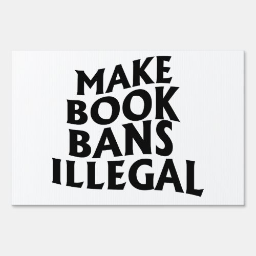 Make Book Bans Illegal Sign
