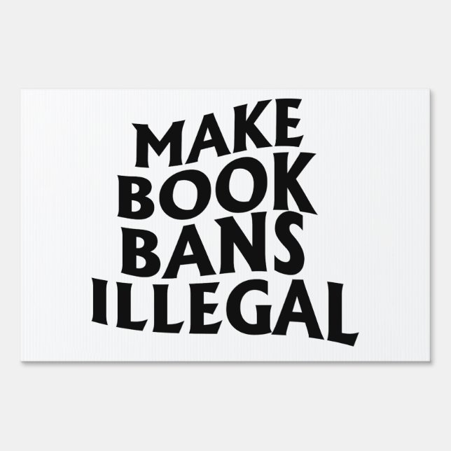 Make Book Bans Illegal Sign (Front)