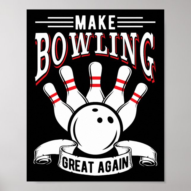 Make Bowling Great Again Funny Bowler  Poster (Front)