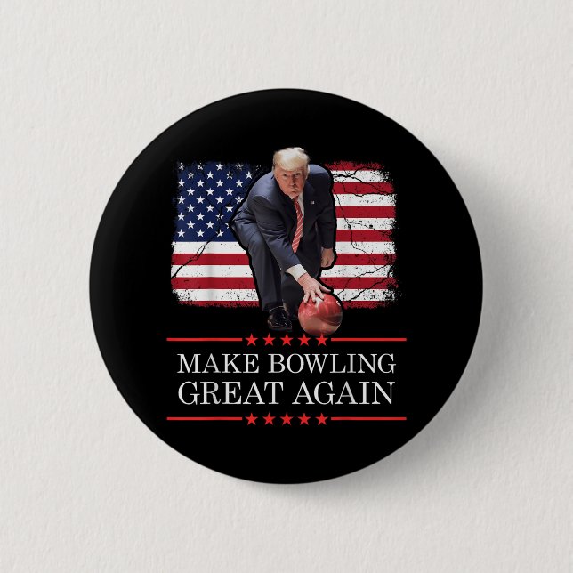 Make Bowling Great Again - Funny Trump Bowling Button (Front)