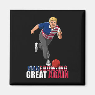Make Bowling Great Again - Funny Trump Bowling Gif Magnet