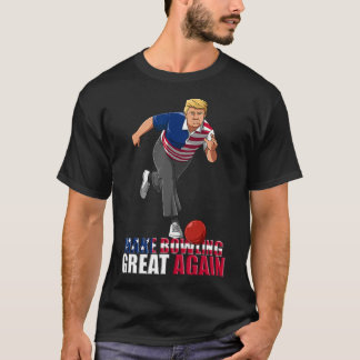 Make Bowling Great Again - Funny Trump Bowling Gif T-Shirt