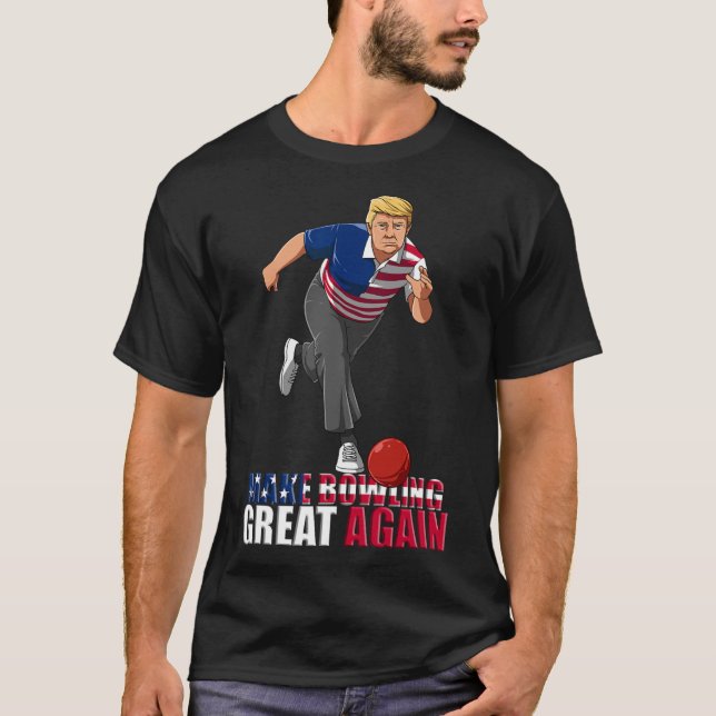 Make Bowling Great Again - Funny Trump Bowling Gif T-Shirt (Front)