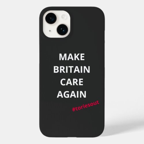 Make Britain Care Again toriesout  Case_Mate iPhone 14 Case