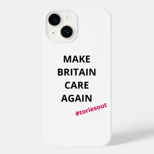 Make Britain Care Again toriesout  Case_Mate iPhone 14 Case