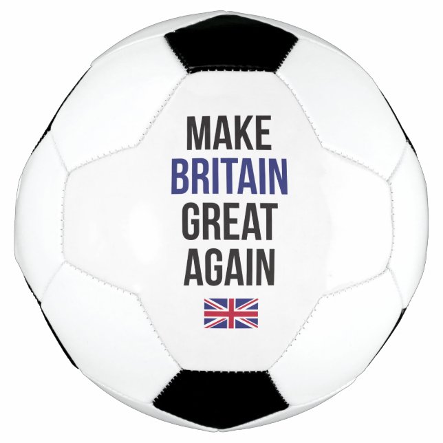 Make Britain Great Again UK First Flag Brexit Soccer Ball (Front)