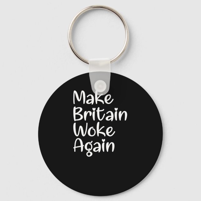 Make Britain Woke Again Slogan Sticker  Keychain (Front)