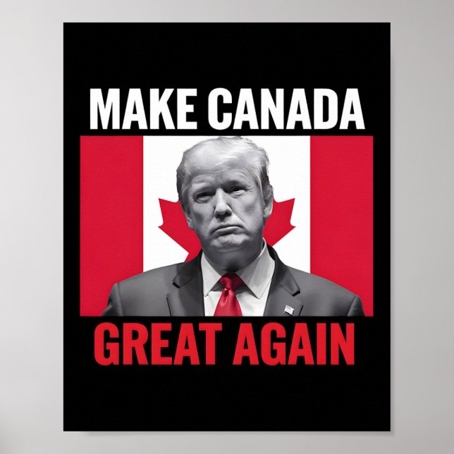 Make Canada Great Again Funny Trump Canadian Flag  Poster (Front)