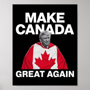Make Canada Great Again Funny Trump Canadian Flag Poster
