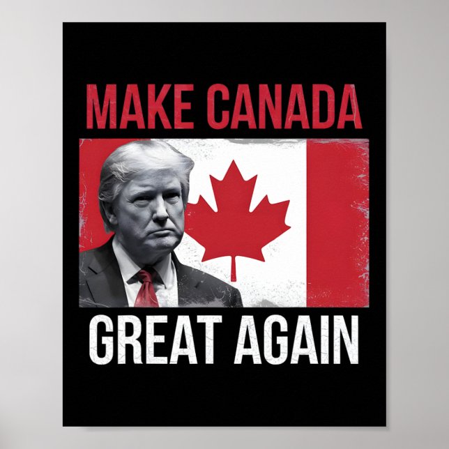 Make Canada Great Again Funny Trump Canadian Flag  Poster (Front)