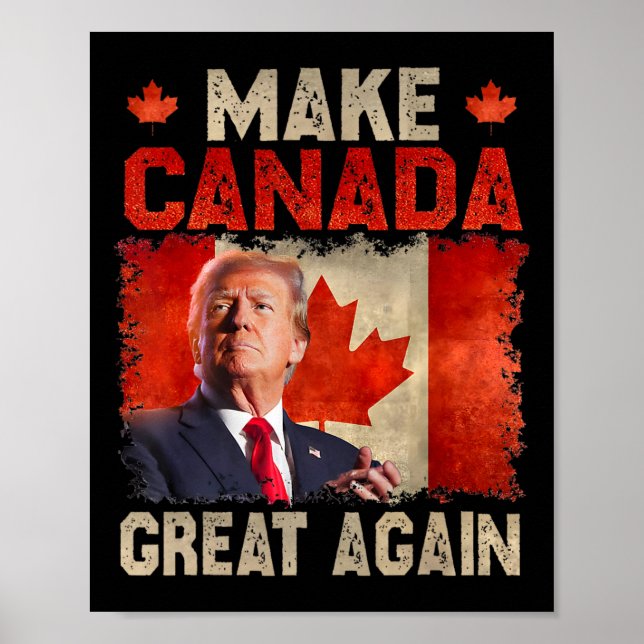 Make Canada Great Again Funny Trump President 2024 Poster (Front)