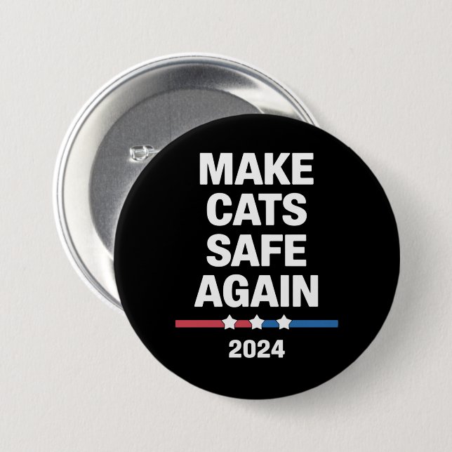 Make Cats Safe Again Funny 2024 Presidential  Button (Front & Back)