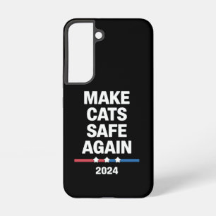 Make Cats Safe Again Funny 2024 Presidential  Samsung Galaxy S22 Case