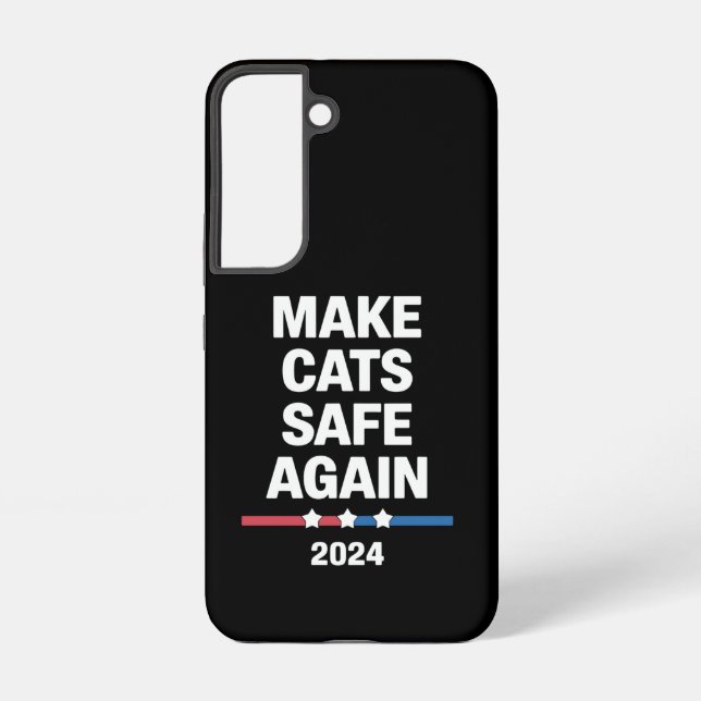 Make Cats Safe Again Funny 2024 Presidential  Samsung Galaxy Case (Back)