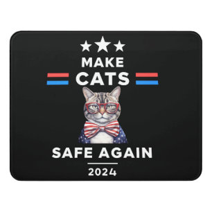 Make Cats Safe Again Funny Cat Election 2024 Door Sign