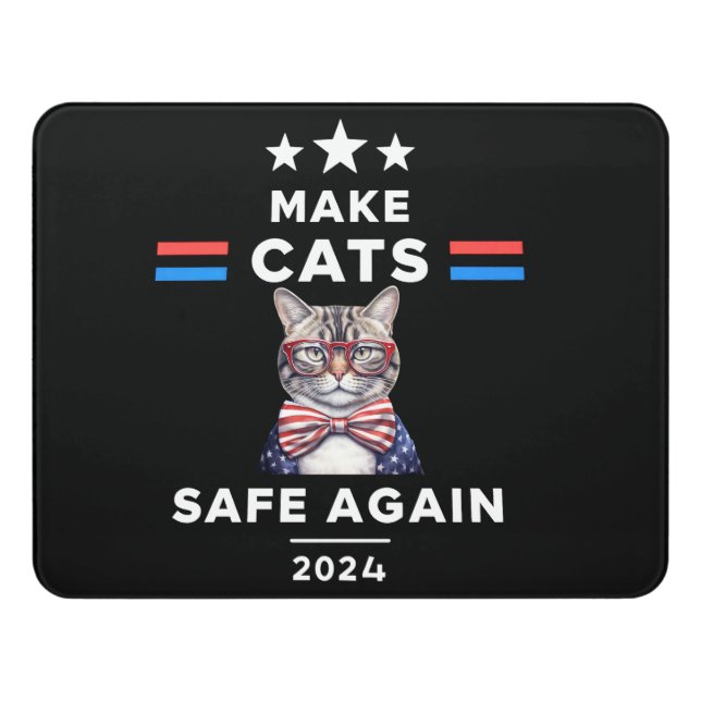 Make Cats Safe Again Funny Cat Election 2024 Door Sign (Contemporary Front)