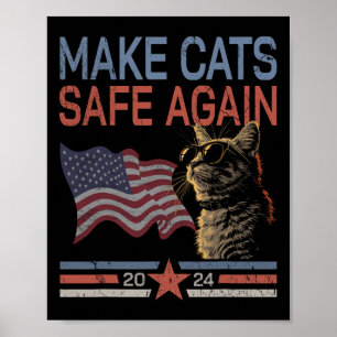 Make Cats Safe Again Shirt Funny 2024 Cat Lovers 1 Poster