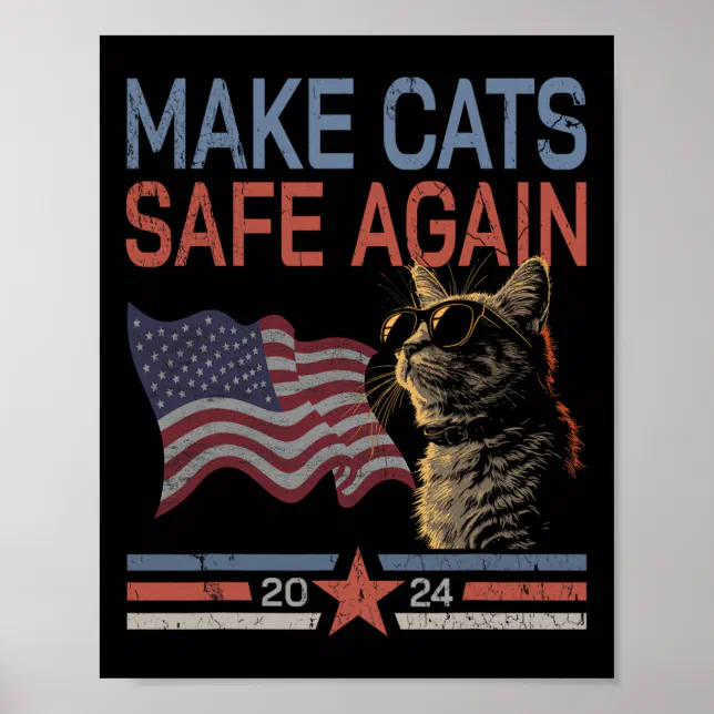 Make Cats Safe Again Shirt Funny 2024 Cat Lovers 1 Poster | Zazzle