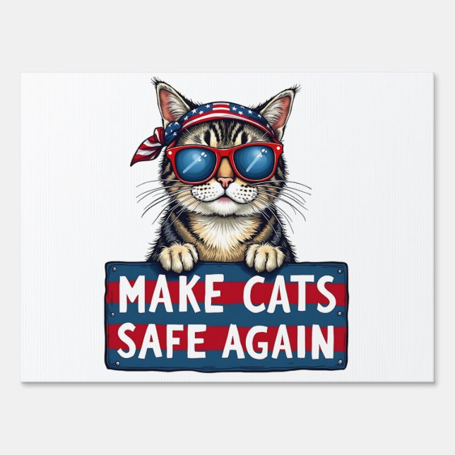 Make Cats Safe Again Trump Election Vote   Sign (Front)