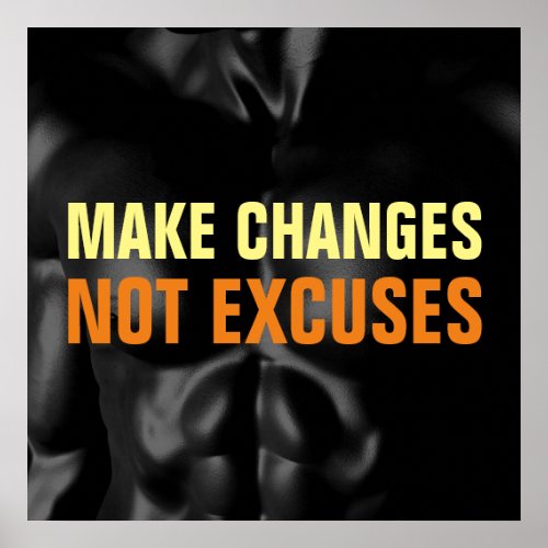 Make Changes Not Excuses Bodybuilding Sport Poster