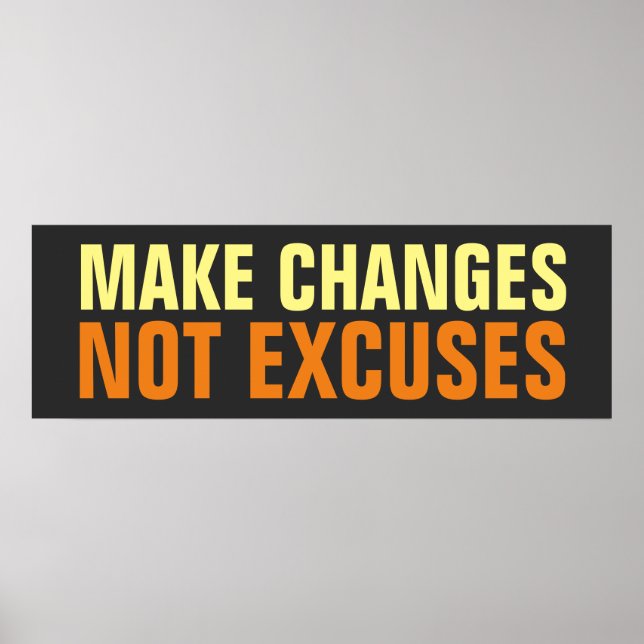Make Changes Not Excuses Inspirational Poster (Front)