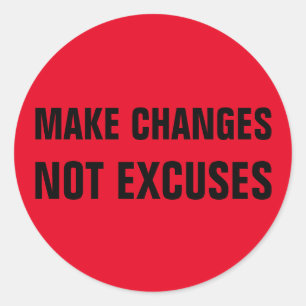 Make Changes Not Excuses Inspirational Red Black Classic Round Sticker