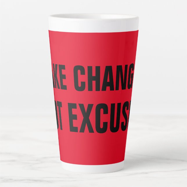 Make Changes Not Excuses Inspirational Red Black Latte Mug (Front)