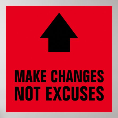 Make Changes Not Excuses Inspirational Red Black Poster