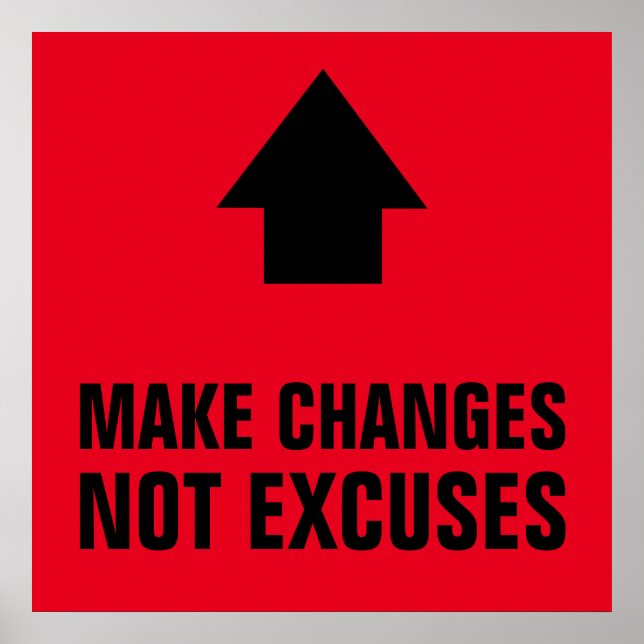 Make Changes Not Excuses Inspirational Red Black Poster (Front)