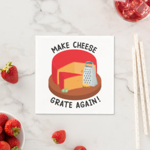 Make Cheese Grate Again Napkins