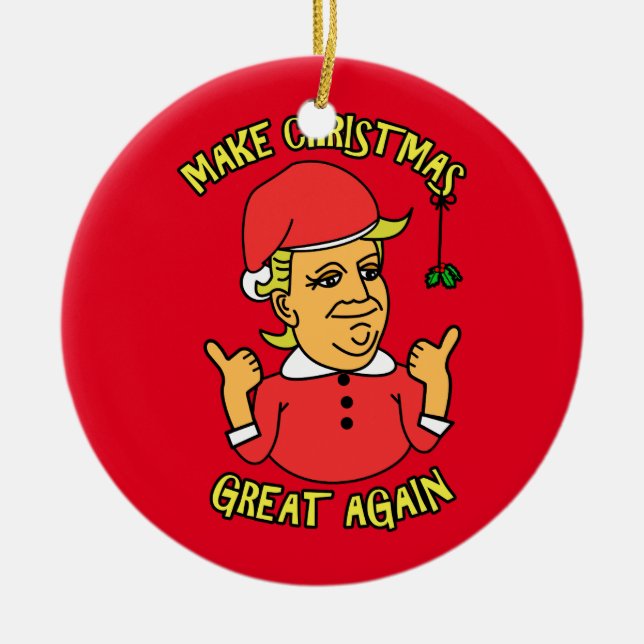 Make Christmas Great Again Ceramic Ornament (Front)