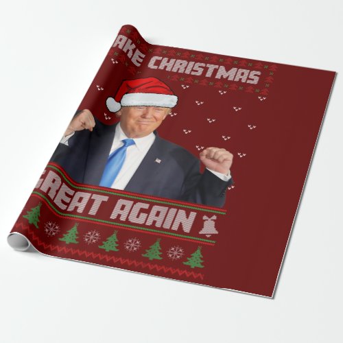 Make Christmas Great Again Donald Trump Xmas Funny Wrapping Paper