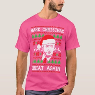 Make Christmas Great Again Pro Trump America Ugly T-Shirt