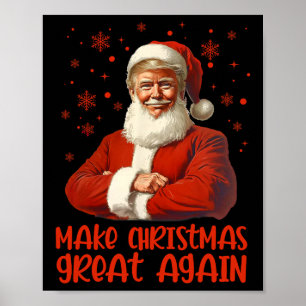 Make Christmas Great Again Santa Funny Trump Xmas Poster