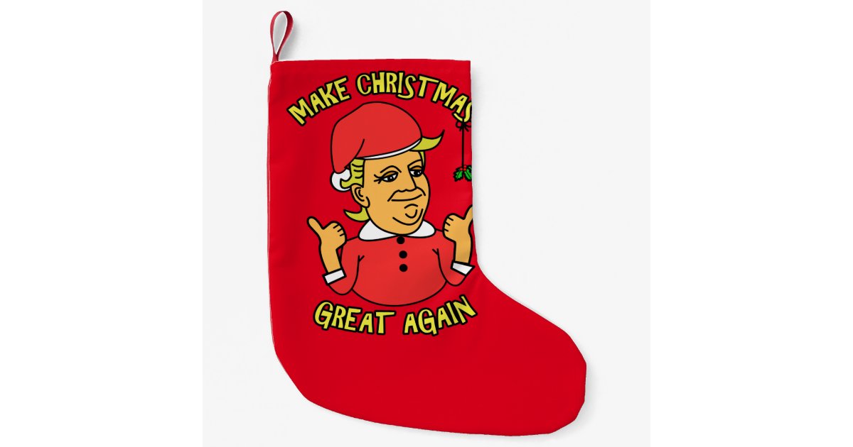 make christmas great again small christmas stocking zazzle com