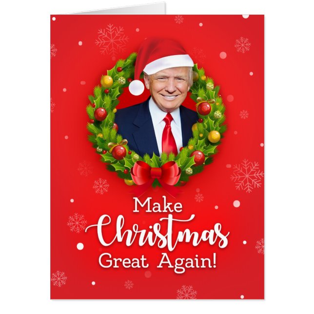 Make Christmas Great Again Trump MAGA funny Card (Front)