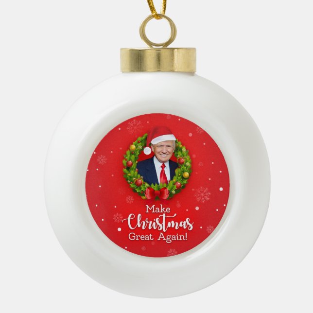 Make Christmas Great Again Trump MAGA funny gift Ceramic Ball Christmas Ornament (Front)