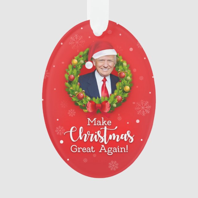 Make Christmas Great Again Trump MAGA funny gift Ornament (Front)