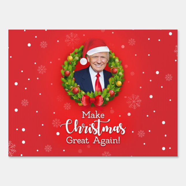 Make Christmas Great Again Trump MAGA funny gift Sign (Front)