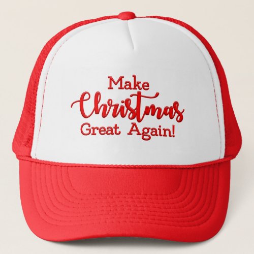 Make Christmas Great Again Trump MAGA funny gift Trucker Hat