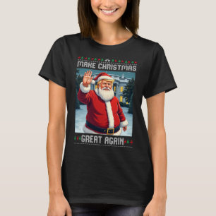 Make Christmas Great Again Trump Ugly Christmas  T-Shirt