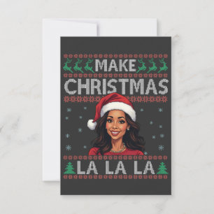 Make Christmas La La La Ugly Xmas Sweater Kamala Thank You Card