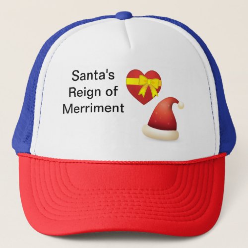 Make Christmas Santas Reign of Merriment love Trucker Hat