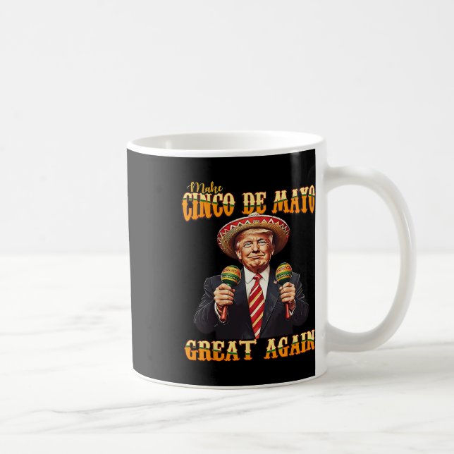 Make Cinco De Mayo Great Again  Coffee Mug (Right)