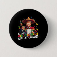 Make Cinco De Mayo Great Again Funny Mexican Sombr