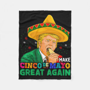 Make Cinco De Mayo Great Again Funny Mexican Trump Fleece Blanket
