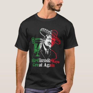 Make Cinco de Mayo Great Again Mexican Flag Colors T-Shirt