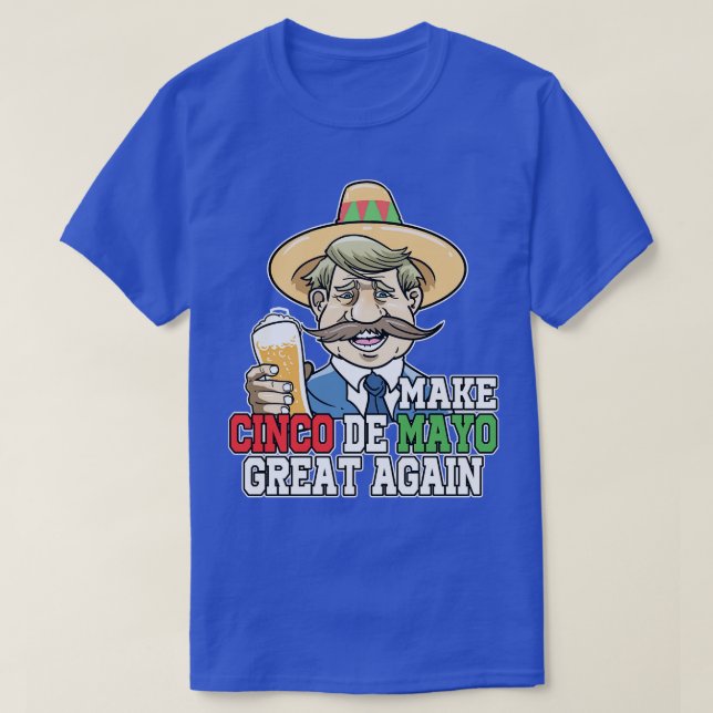 Make Cinco De Mayo Great Again Mexican Sombrero  T-Shirt (Design Front)