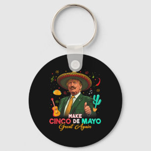 Make Cinco De Mayo Great Again Trump Sombrero Taco Keychain