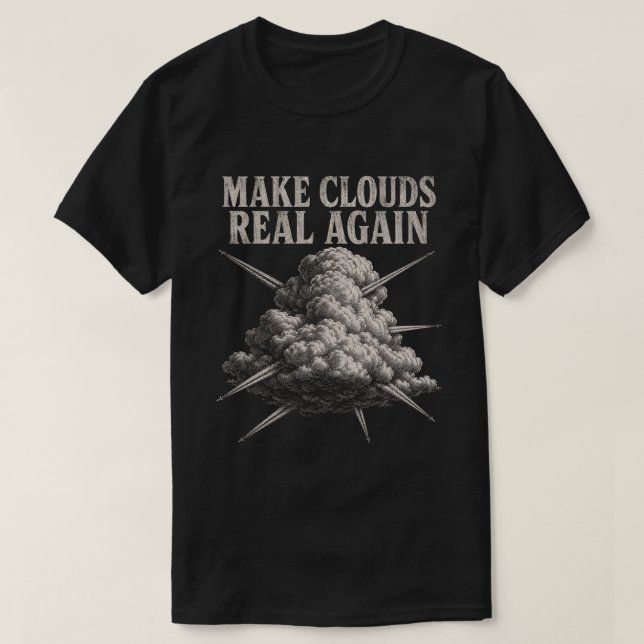 Make Clouds Real Again - Cloud Airplane Art T-Shirt (Design Front)